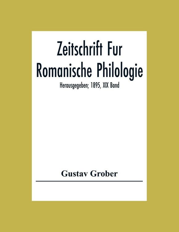 Produktbild: Zeitschrift Fur Romanische Philologie; Herausgegeben; 1895, XIX Band