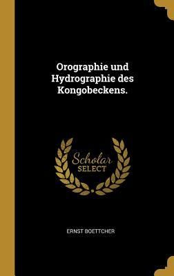 Produktbild: Orographie und Hydrographie des Kongobeckens.