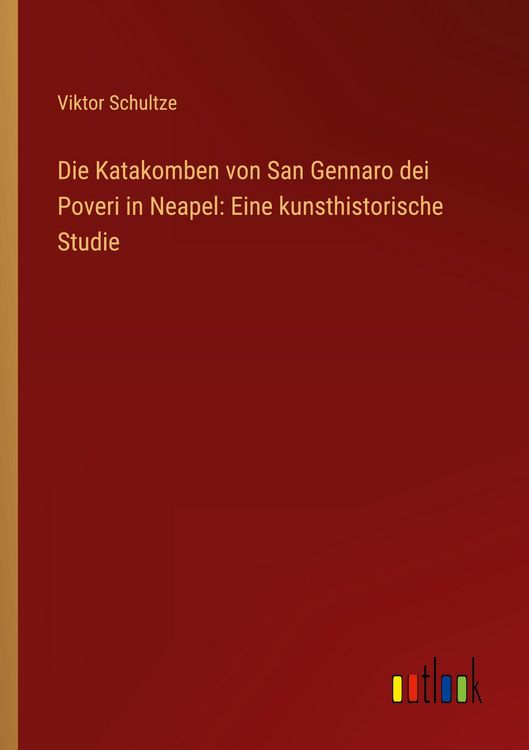 Produktbild: Die Katakomben von San Gennaro dei Poveri in Neapel: Eine kunsthistorische Studie