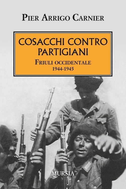Produktbild: Cosacchi contro partigiani. Friuli occidentale 1944-1945