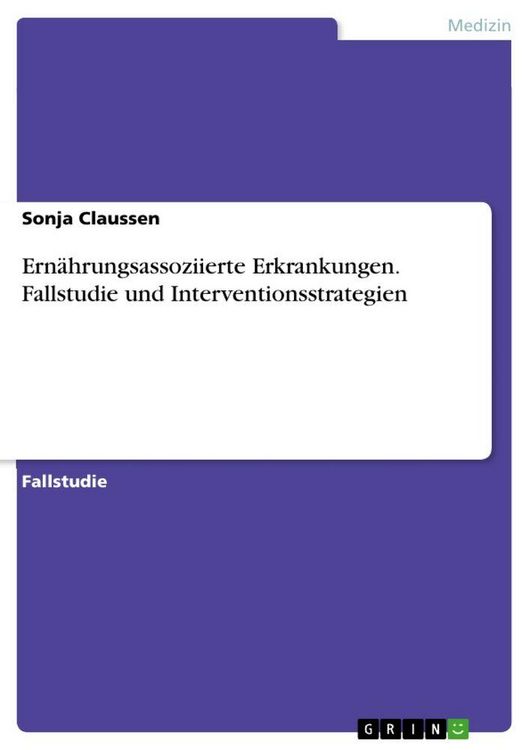 Produktbild: Ern&auml;hrungsassoziierte Erkrankungen. Fallstudie und Interventionsstrategien