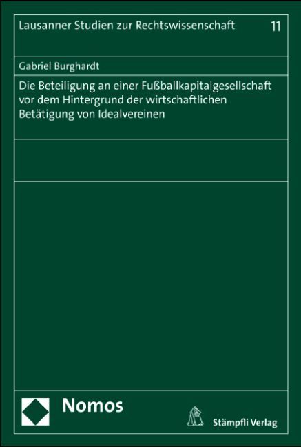 Produktbild: Die Beteiligung an einer Fussballkapitalgesellschaft vor dem Hintergrund der wirtschaftlichen Bet&auml;tigung von Idealvereinen