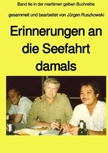 Produktbild: maritime gelbe Reihe bei J&uuml;rgen Ruszkowski / Erinnerungen an die Seefahrt damals - eine Anthologie