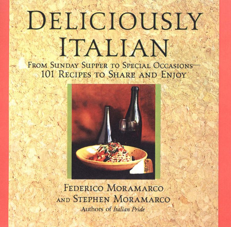Produktbild: Deliciously Italian: From Sunday Supper To Special Occasions,101 Recipes To Share And Enjoy