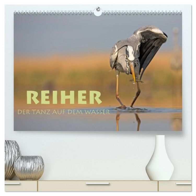 Produktbild: Reiher - Der Tanz auf dem Wasser (hochwertiger Premium Wandkalender 2027 DIN A2 quer), Kunstdruck in Hochglanz