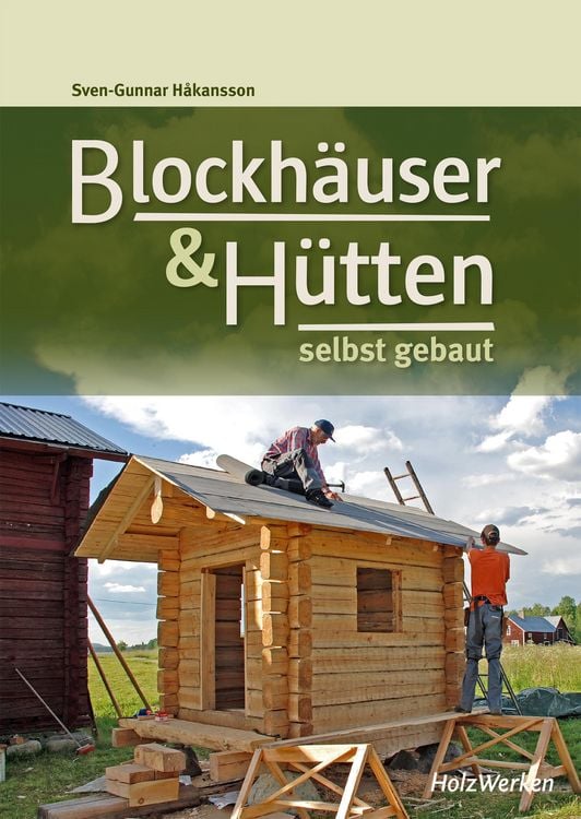 Produktbild: Blockh&auml;user & H&uuml;tten selbst gebaut