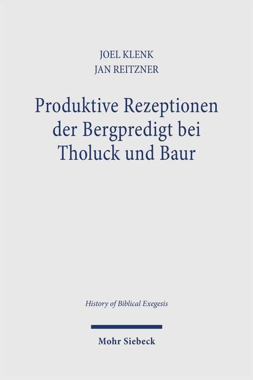 Produktbild: Produktive Rezeptionen der Bergpredigt bei Tholuck und Baur