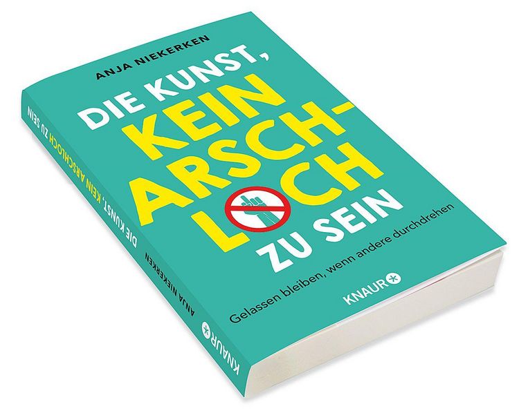 Produktbild: Die Kunst, kein Arschloch zu sein