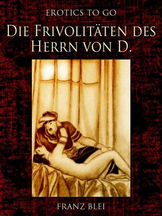 Produktbild: Die Frivolit&auml;ten des Herrn von D.
