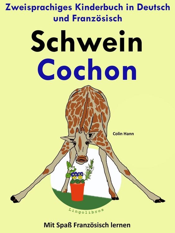 Produktbild: Zweisprachiges Kinderbuch in Deutsch und Franz&ouml;sisch: Schwein - Cochon - (Mit Spa&szlig; Franz&ouml;sisch lernen)
