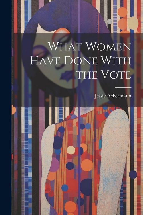Produktbild: What Women Have Done With the Vote