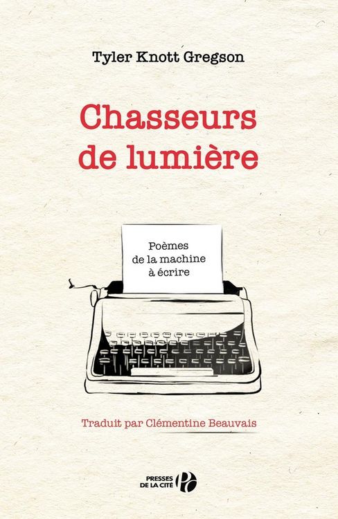 Produktbild: Chasseurs de lumi&egrave;re : po&egrave;mes de la machine &agrave; &eacute;crire