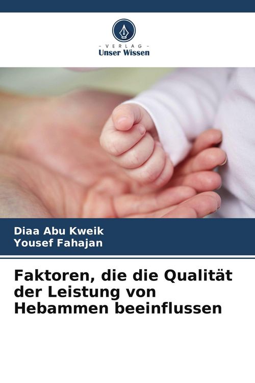 Produktbild: Faktoren, die die Qualit&auml;t der Leistung von Hebammen beeinflussen