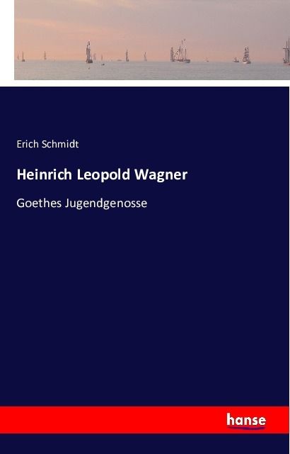 Produktbild: Heinrich Leopold Wagner