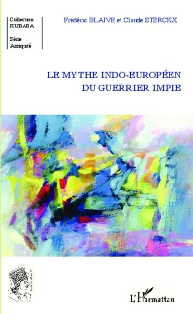 Produktbild: Le mythe indo-europeen du guerrier impie