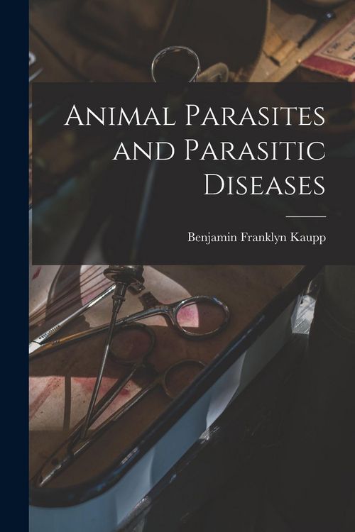 Produktbild: Animal Parasites and Parasitic Diseases