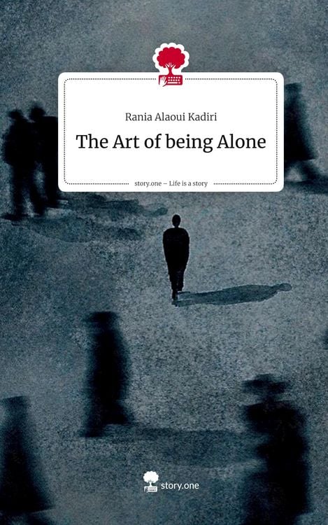 Produktbild: The Art of being Alone. Life is a Story - story.one