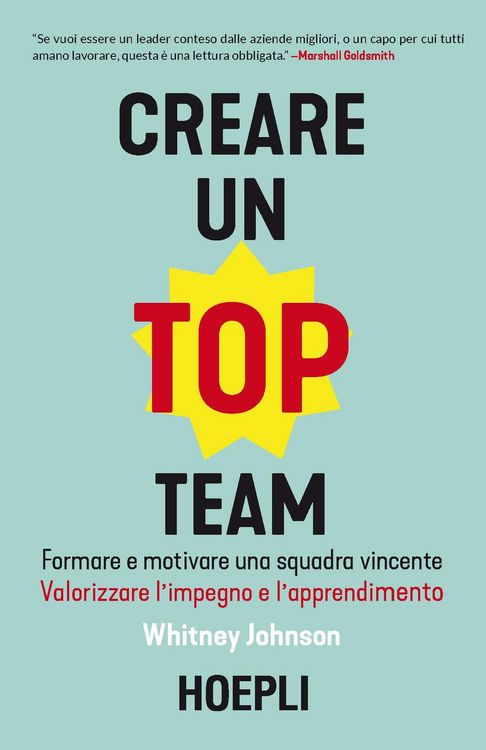 Produktbild: Creare un top team. Formare e motivare una squadra vincente. Valorizzare l'impegno e l'apprendimento
