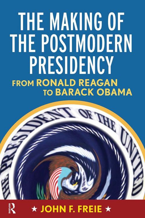 Produktbild: Making of the Postmodern Presidency