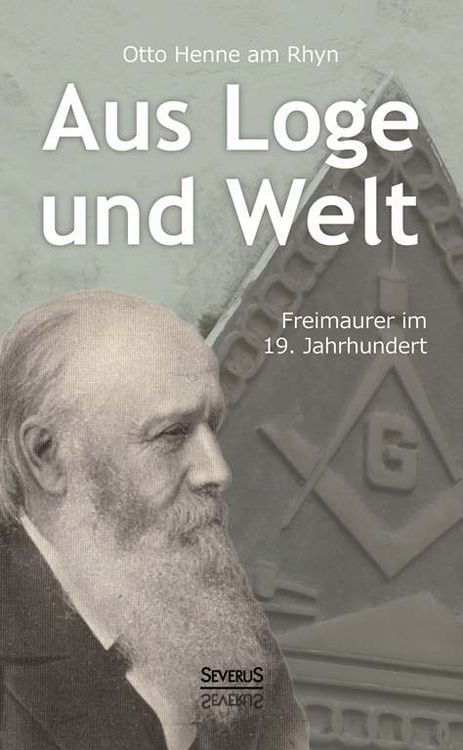 Produktbild: Aus Loge und Welt: Freimaurer im 19. Jahrhundert