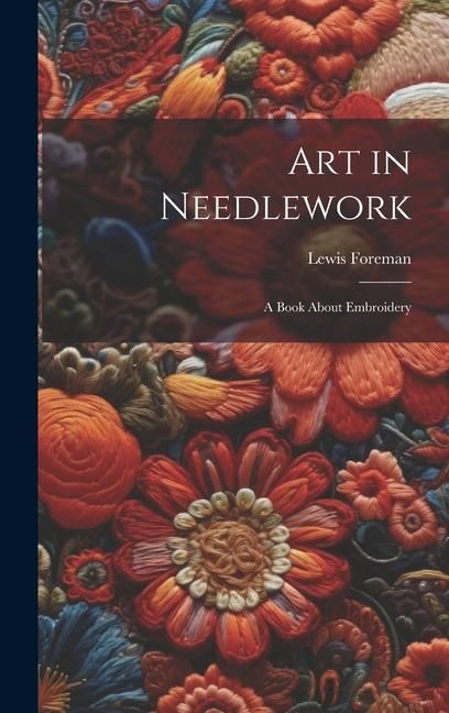 Produktbild: Art in Needlework; a Book About Embroidery