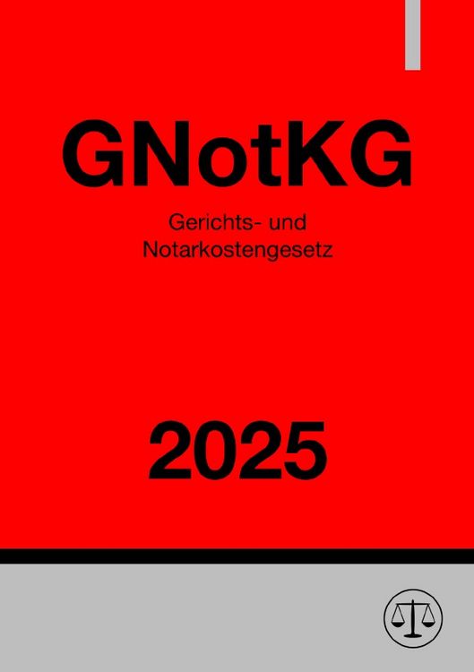 Produktbild: Gerichts- und Notarkostengesetz - GNotKG 2025