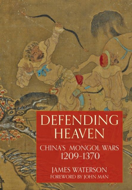 Produktbild: Waterson, J: Defending Heaven: China's Mongol Wars, 1209-137