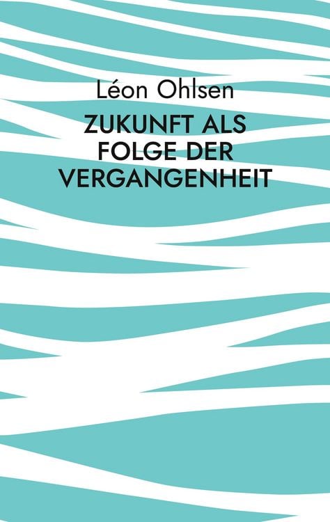 Produktbild: Zukunft als Folge der Vergangenheit