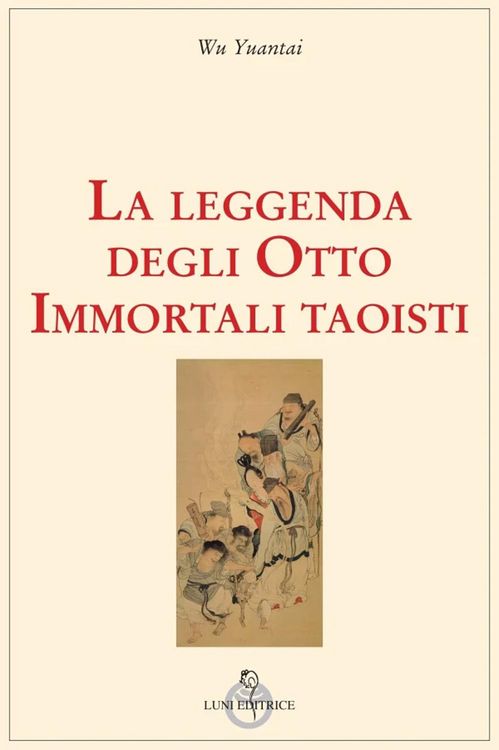 Produktbild: La leggenda degli Otto Immortali taoisti
