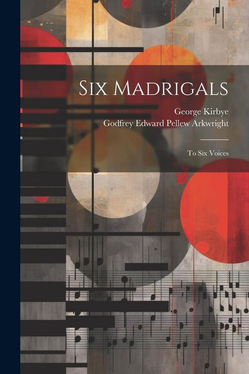 Produktbild: Six Madrigals: To Six Voices
