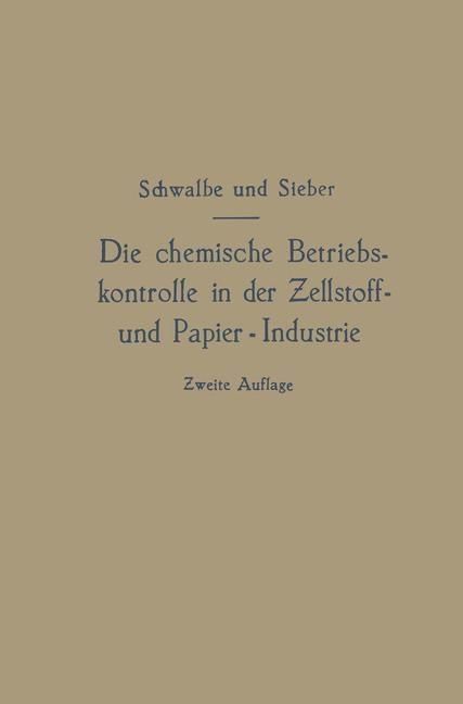 Produktbild: Die chemische Betriebskontrolle in der Zellstoff- und Papier-Industrie und anderen Zellstoff verarbeitenden Industrien