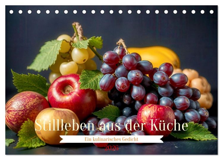 Produktbild: Stillleben aus der K&uuml;che (Tischkalender 2026 DIN A5 quer), CALVENDO Monatskalender