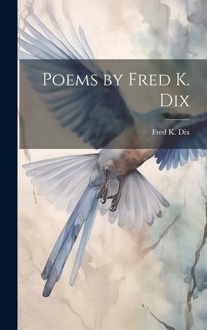 Produktbild: Poems by Fred K. Dix