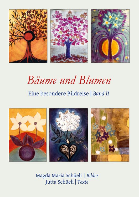 Produktbild: B&auml;ume und Blumen. Eine besondere Bildreise (Bd. II)