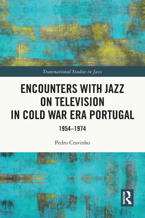 Produktbild: Encounters with Jazz on Television in Cold War Era Portugal