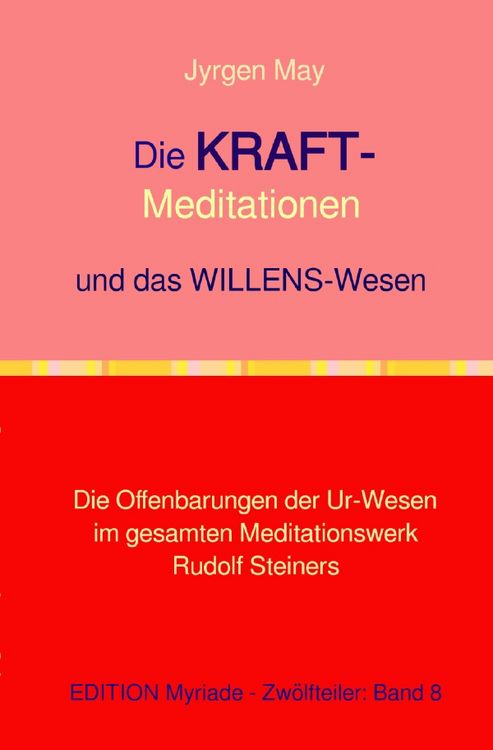 Produktbild: 8.Die KRAFT-Meditationen und das Willenswesen