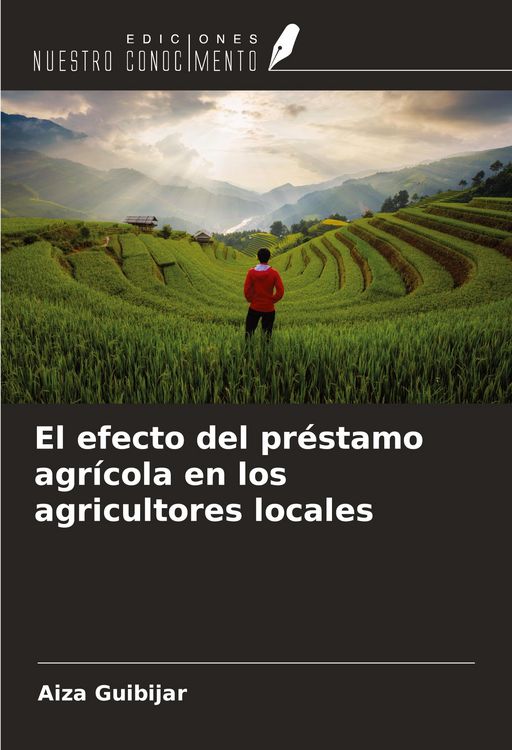Produktbild: El efecto del pr&eacute;stamo agr&iacute;cola en los agricultores locales