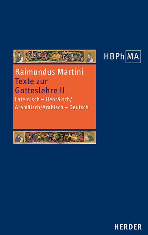 Bild vom Artikel Texte zur Gotteslehre II. Pugio fidei I-III, 7–11 vom Autor Raimundus Martini