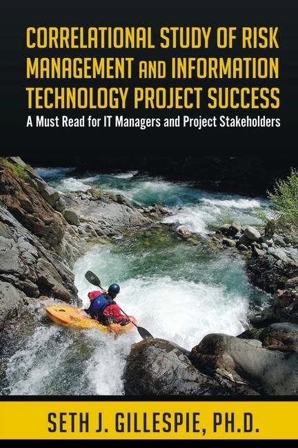 Produktbild: Correlational Study of Risk Management and Information Technology Project Success: A Must Read for IT Managers and Project Stakeholders