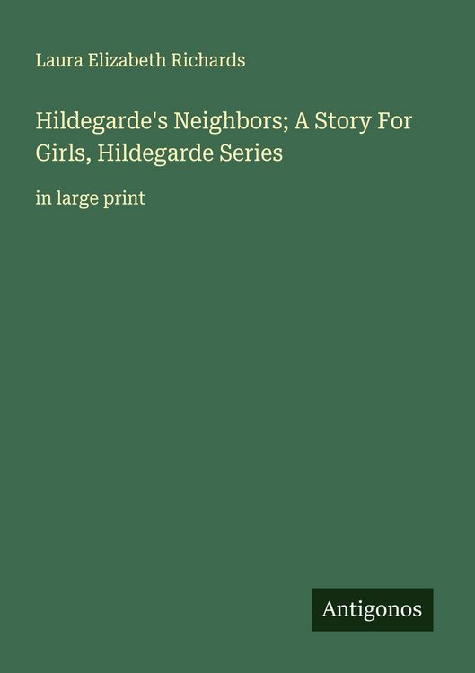 Produktbild: Hildegarde's Neighbors; A Story For Girls, Hildegarde Series