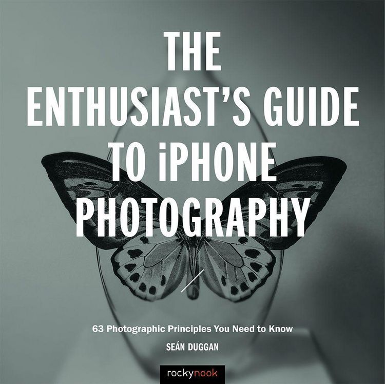 Produktbild: The Enthusiast's Guide to iPhone Photography