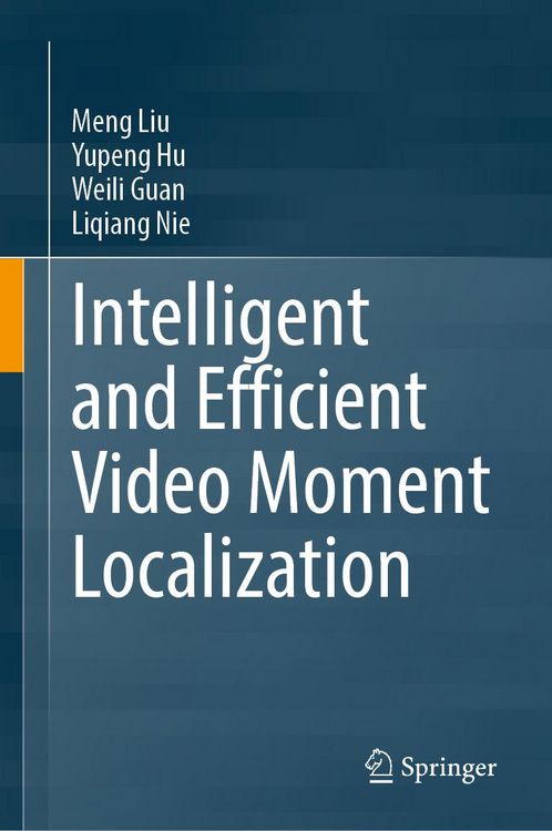 Produktbild: Intelligent and Efficient Video Moment Localization