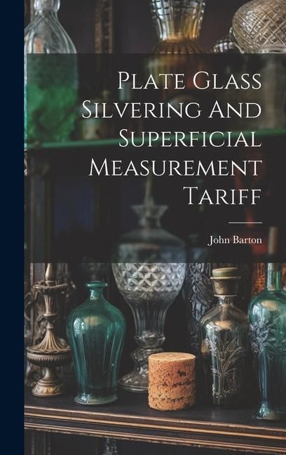 Produktbild: Plate Glass Silvering And Superficial Measurement Tariff