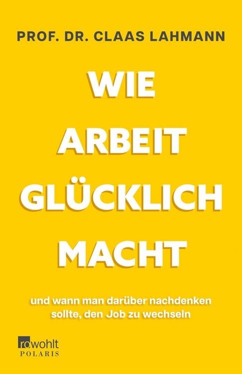 Produktbild: Wie Arbeit glücklich macht
