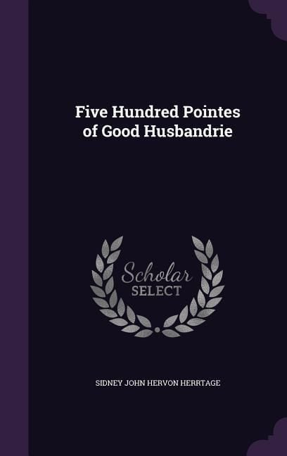 Produktbild: Five Hundred Pointes of Good Husbandrie