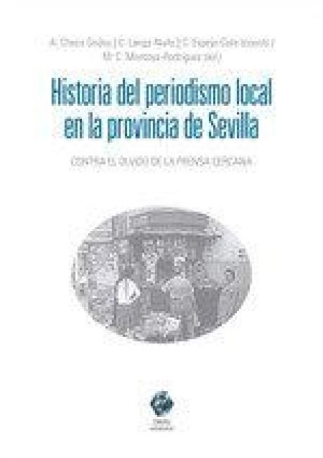 Produktbild: Historia Del Periodismo En La Provincia De Sevilla
