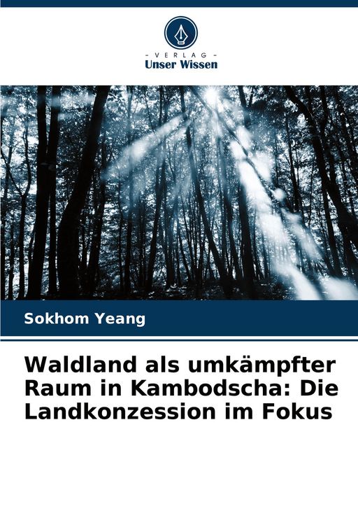 Produktbild: Waldland als umk&auml;mpfter Raum in Kambodscha: Die Landkonzession im Fokus