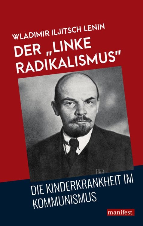 Bild vom Artikel Der "linke Radikalismus", die Kinderkrankheit im Kommunismus vom Autor Wladimir Iljitsch Lenin