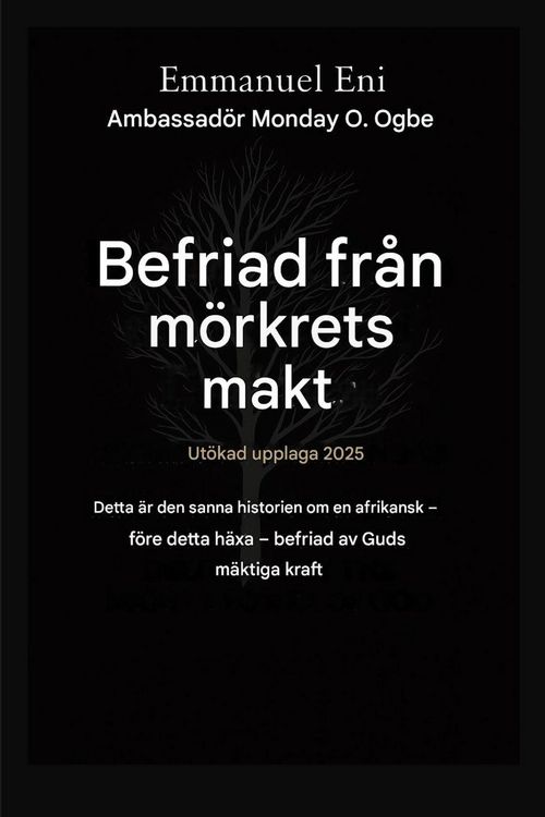 Produktbild: Befriad fr&aring;n m&ouml;rkrets makt - Ut&ouml;kad utg&aring;va 2025