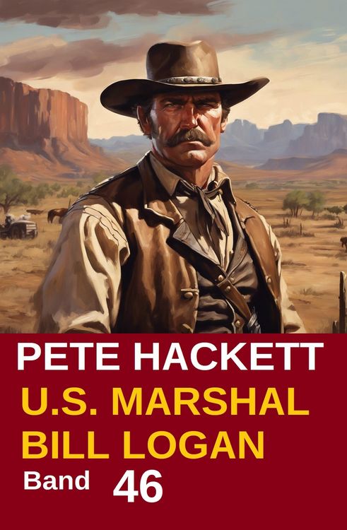 Produktbild: U.S. Marshal Bill Logan, Band 46: Keine Chance f&uuml;r Cliff Randall